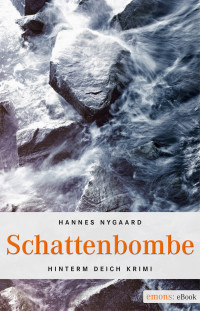 Nygaard, Hannes [Nygaard, Hannes] — Schattenbombe