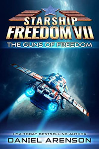 Daniel Arenson — The Guns of Freedom