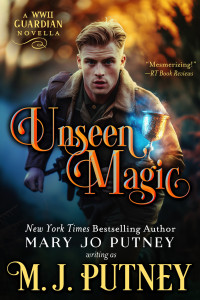 M.J. Putney, Mary Jo Putney — Unseen Magic: A Guardian Novella Set in WWII