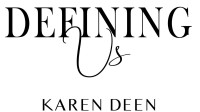 Karen Deen — Defining Us