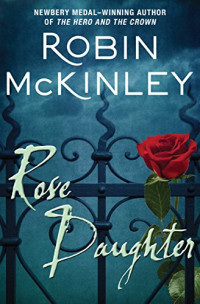 Robin McKinley — Rose Daughter