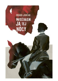 Jancar Drago — Widziałem ją tej nocy