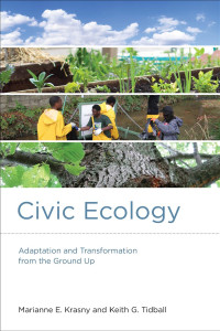 Marianne E. Krasny — Civic Ecology: Adaptation and Transformation from the Ground Up