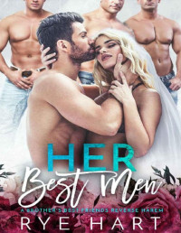 Rye Hart — Her Best Men: A Brother's Best Friends Reverse Harem