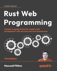 Maxwell Flitton — Rust Web Programming - Third Edition (Early Access)