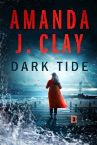 Amanda J. Clay — Dark Tide