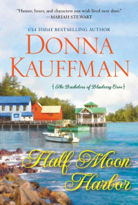 Donna Kauffman — [Bachelors 02] Half Moon Harbor