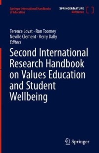 Terence Lovat, Ron Toomey, Neville Clement, Kerry Dally — Second International Research Handbook on Values Education and Student Wellbeing