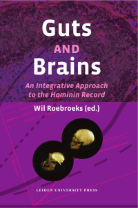 Roebroeks, Wil. — Guts and Brains