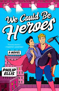 Philip Ellis — We Could Be Heroes (MM)