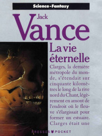 Vance, Jack — La vie éternelle