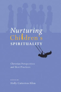 Holly Allen; — Nurturing Children's Spirituality