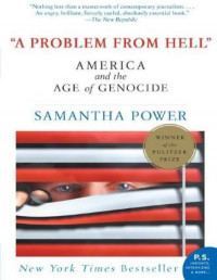 Samantha Power — A Problem From Hell: America and the Age of Genocide - PDFDrive.com