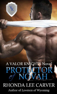 Rhonda Lee Carver [Carver, Rhonda Lee] — Protector of Novah (Valor Knights Book 1)