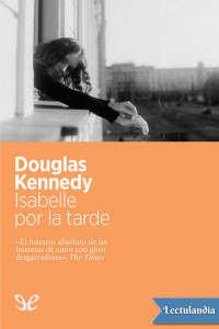 Douglas Kennedy — Isabelle por la tarde