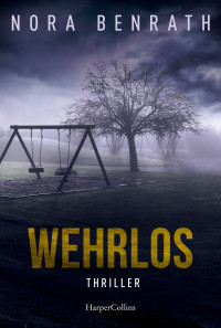 Nora Benrath — Wehrlos