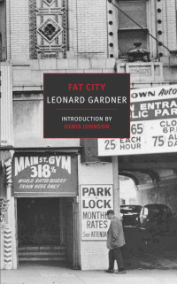 Leonard Gardner [Gardner, Leonard] — Fat City