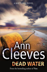 Ann Cleeves [Cleeves, Ann] — Shetland 05: Dead Water