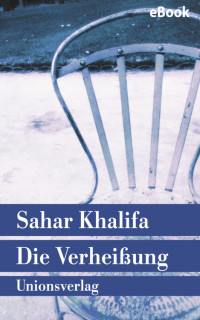 Sahar Khalifa — Die Verheißung