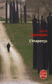 Germain, Sylvie — L’inaperçu