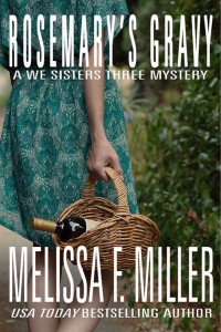 Melissa F. Miller — Rosemary's Gravy (A We Sisters Three Mystery Book 1)