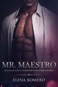 Elena Romero — Mr. Maestro