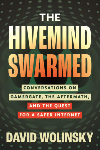 David Wolinsky — The Hivemind Swarmed