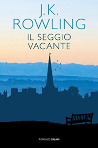 J. K. Rowling — Il seggio vacante (Salani Narrativa)