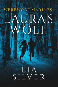 Lia Silver — Laura's Wolf (Werewolf Marines)