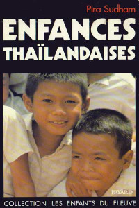 Pira Sudham [Sudham, Pira] — Enfances thaïlandaises