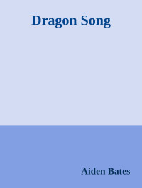 Aiden Bates — Dragon Song