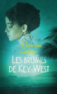 Vanessa Lafaye — Les brumes de Key West