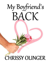 Chrissy Olinger — My Boyfriend's Back