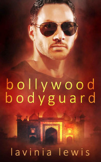 Lavinia Lewis [Lewis, Lavinia] — Bollywood Bodyguard