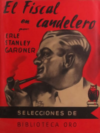 Erle Stanley Gardner — EL FISCAL EN CANDELERO