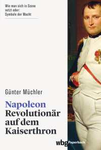 Müchler, Günter — Napoleon