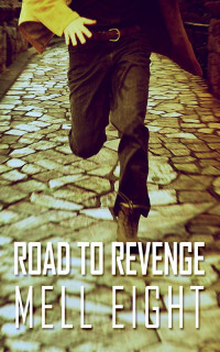 Mell Eight — Road to Revenge