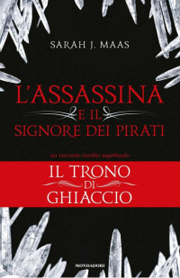 Sarah J. Maas — L'Assassina e il Signore dei Pirati