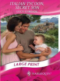 Lucy Gordon — Italian Tycoon, Secret Son