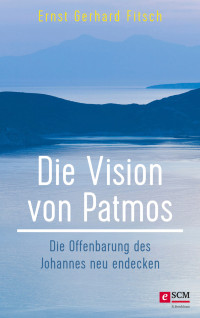 Ernst Gerhard Fitsch; — Die Vision von Patmos