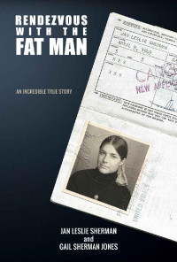 Gail Sherman Jones & Jan Leslie Sherman [Jones, Gail Sherman & Sherman, Jan Leslie] — Rendezvous With the Fat Man