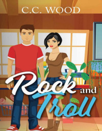 C.C. Wood — Rock and Troll (Mystical Matchmakers Book 1)