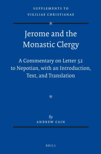 Cain, Andrew — Jerome and the Monastic Clergy