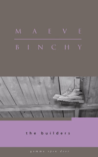 Maeve Binchy — The Builders