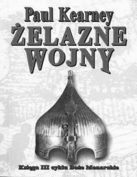 KEARNEY PAUL — Boze monarchie #3 Zelazne wojny