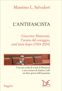 Massimo L. Salvadori — L'antifascista