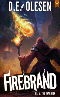 D.E. Olesen — Firebrand 5: The Warrior