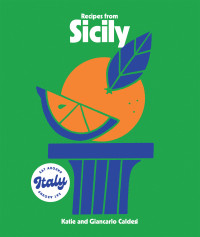 Katie Caldesi, Giancarlo Caldesi — Recipes from Sicily