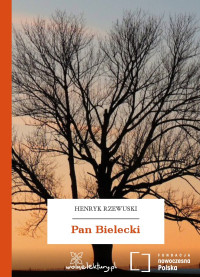 Henryk Rzewuski — Pan Bielecki