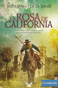 Jesús Maeso de la Torre — La rosa de California